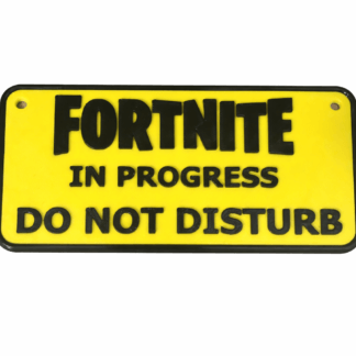 FORTNITE IN PROGRESS – DO NOT DISTURB skilt